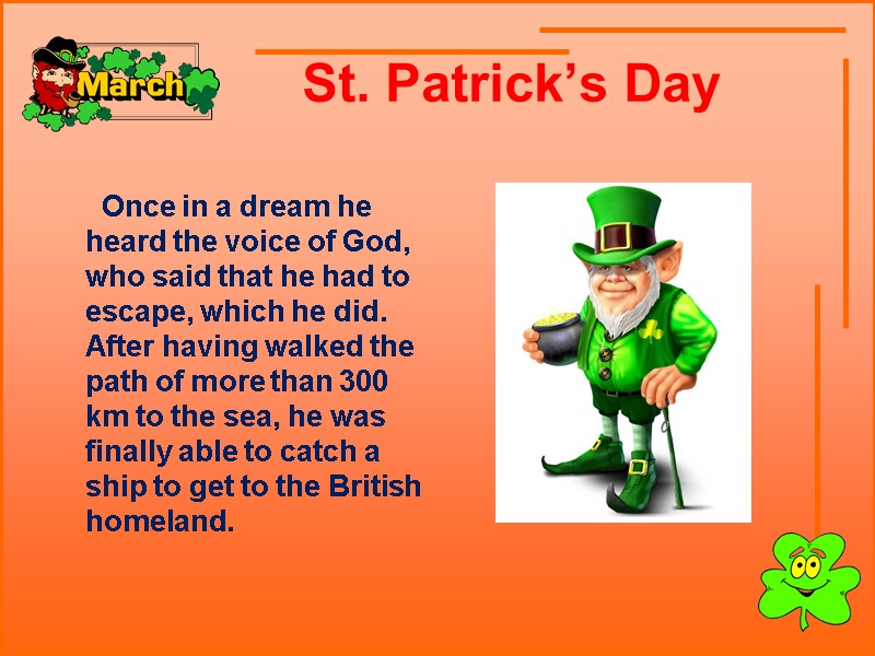 St. Patrick’s Day         Once in a